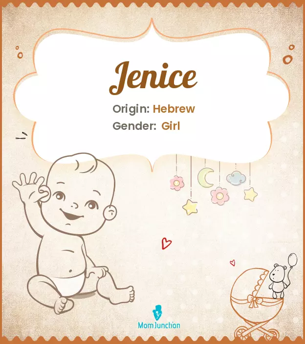 Explore Jenice: Meaning, Origin & Popularity | MomJunction