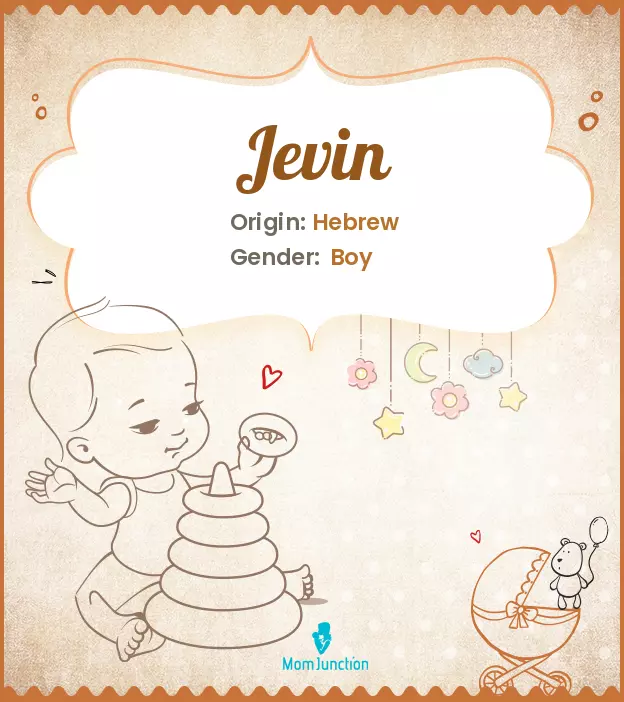 Explore Jevin: Meaning, Origin & Popularity | MomJunction