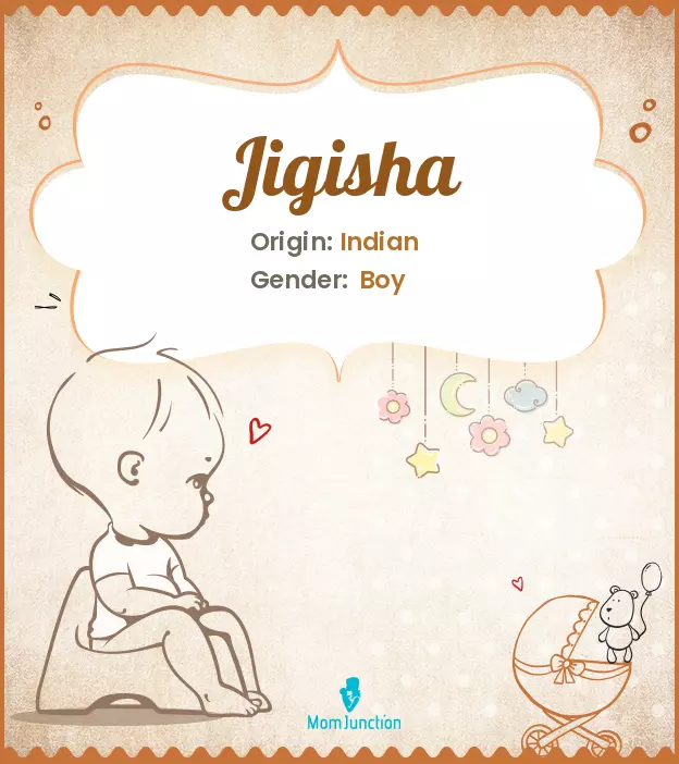 Explore Jigisha: Meaning, Origin & Popularity | MomJunction