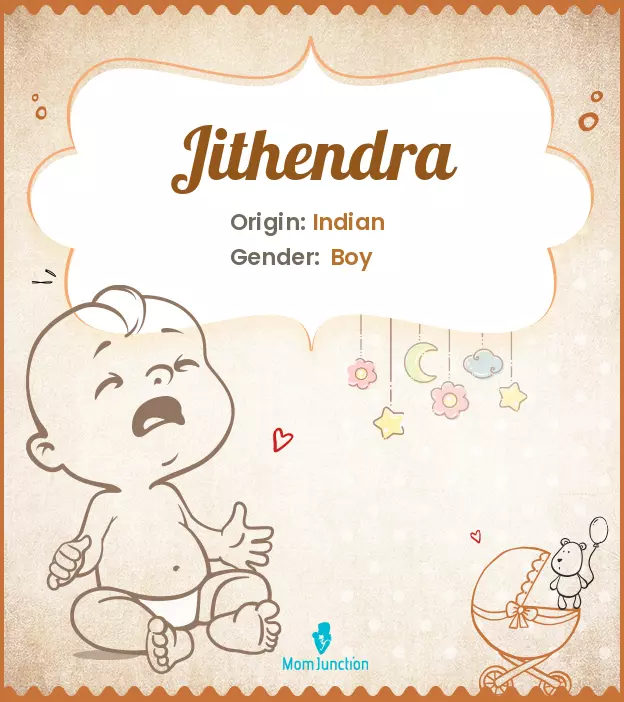 Explore Jithendra: Meaning, Origin & Popularity | MomJunction