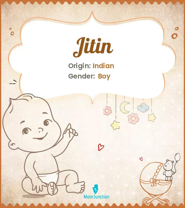 Explore Jitin: Meaning, Origin & Popularity | MomJunction