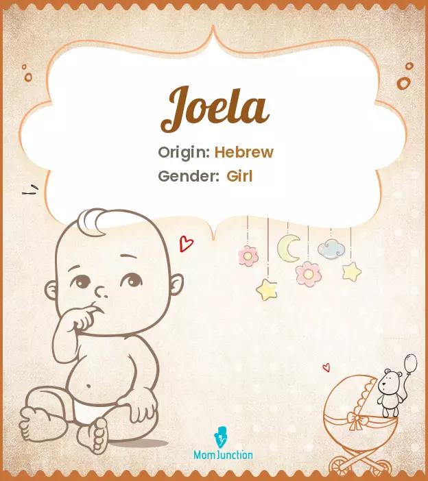 Explore Joela: Meaning, Origin & Popularity | MomJunction