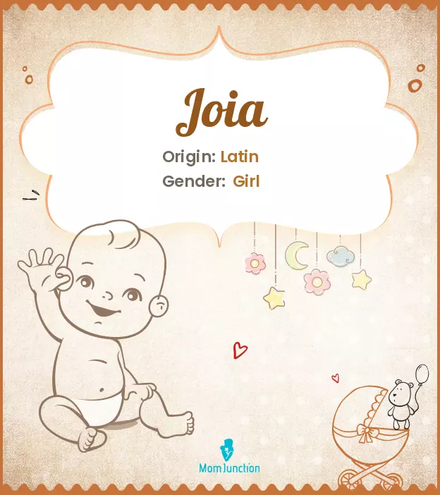 Explore Joia: Meaning, Origin & Popularity | MomJunction