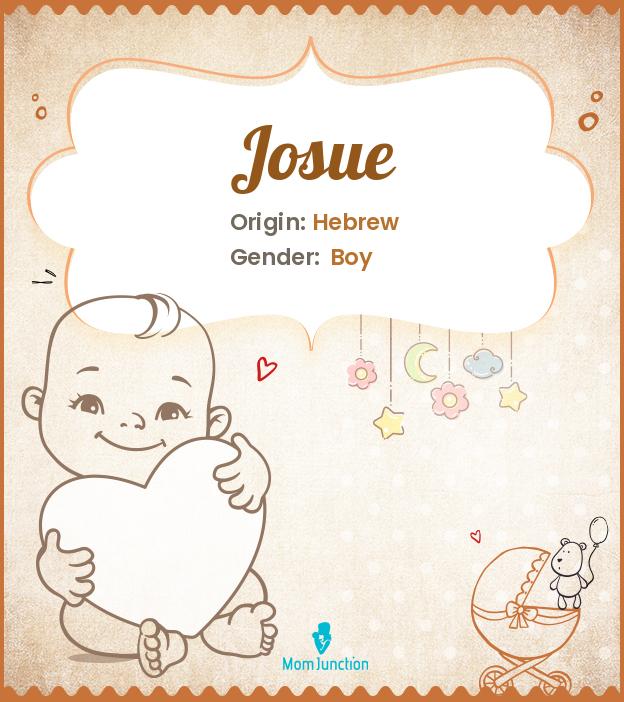 Josue Name Meaning, Origin, History, And Popularity