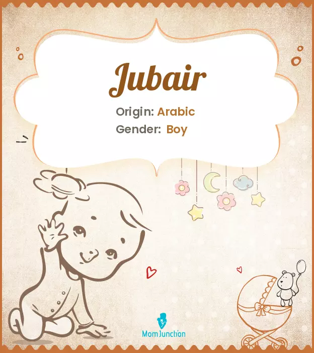 Explore Jubair: Meaning, Origin & Popularity | MomJunction