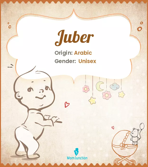 Explore Juber: Meaning, Origin & Popularity | MomJunction