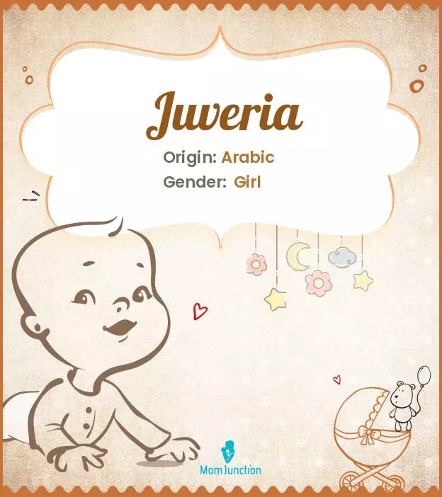 Explore Juveria: Meaning, Origin & Popularity | MomJunction