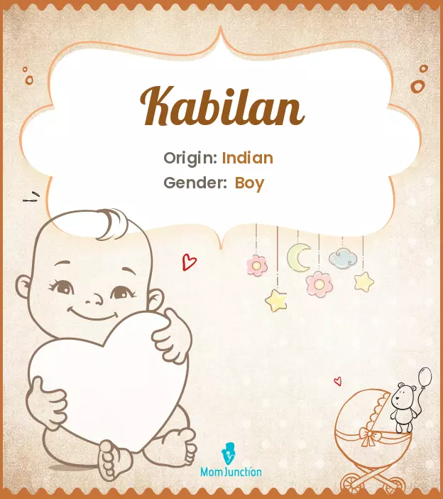 Explore Kabilan: Meaning, Origin & Popularity | MomJunction