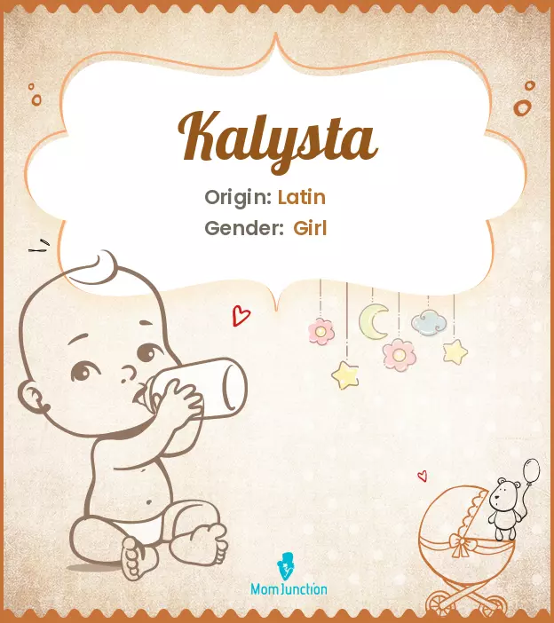 Explore Kalysta: Meaning, Origin & Popularity | MomJunction