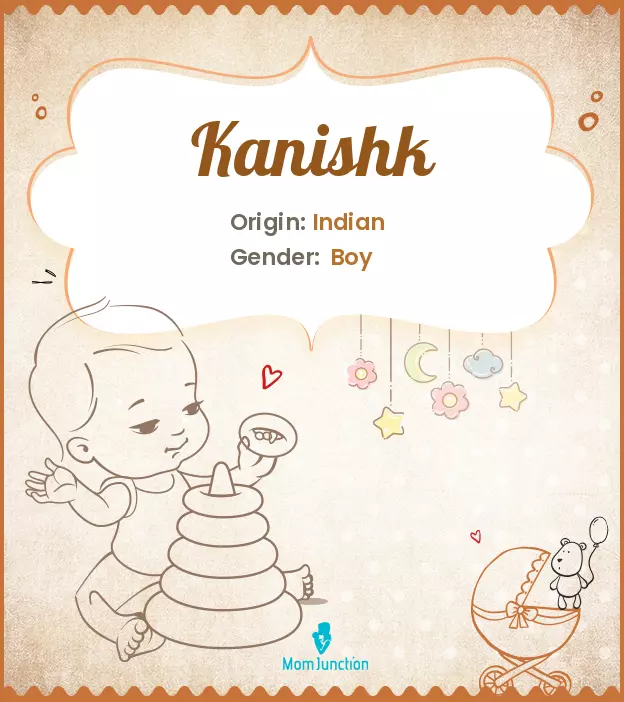 Explore Kanishk: Meaning, Origin & Popularity | MomJunction