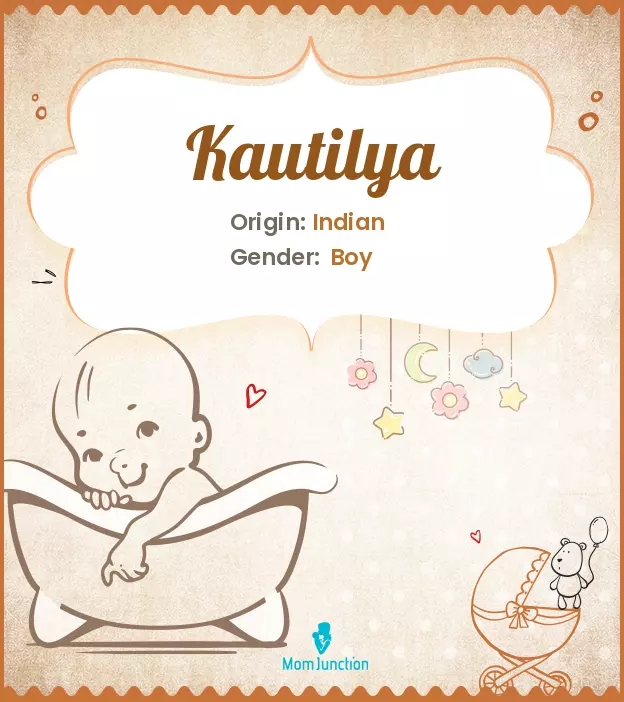 Explore Kautilya: Meaning, Origin & Popularity | MomJunction