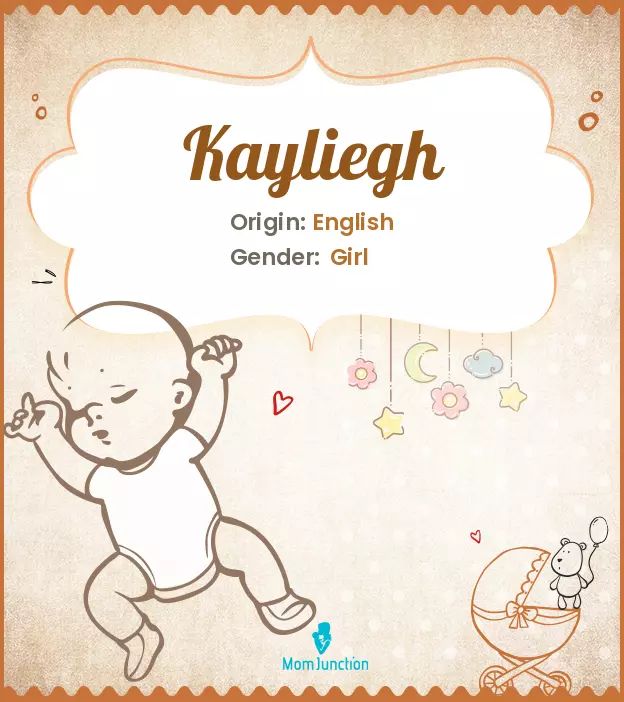 Explore Kayliegh: Meaning, Origin & Popularity | MomJunction