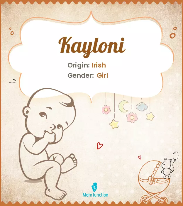 Explore Kayloni: Meaning, Origin & Popularity | MomJunction