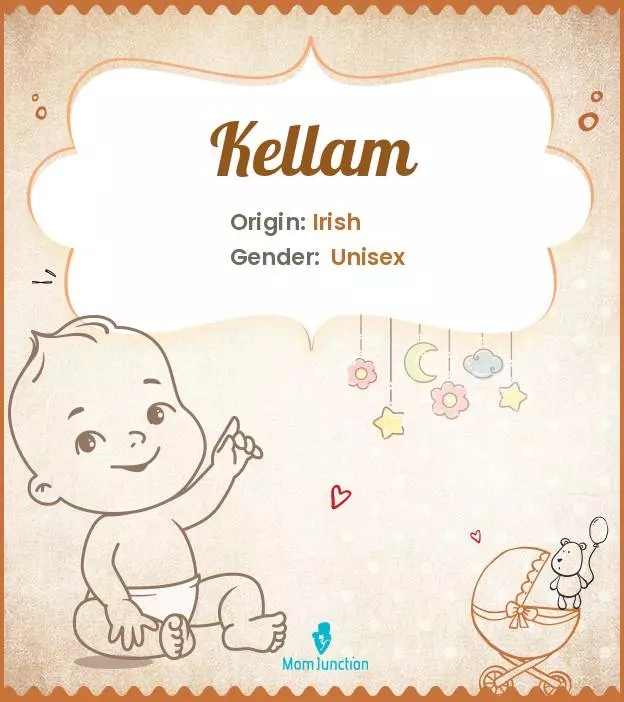 Baby Name Kellam Meaning, Origin, And Popularity