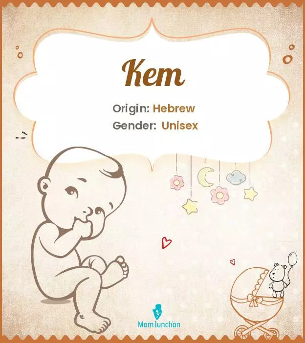 Explore Kem: Meaning, Origin & Popularity | MomJunction