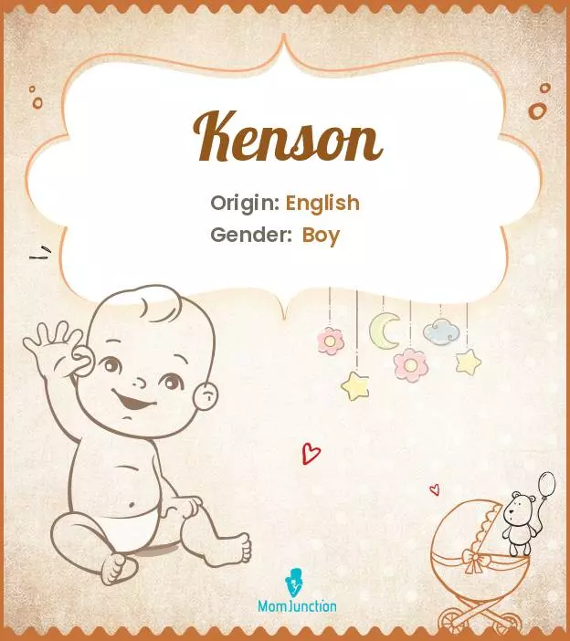 Explore Kenson: Meaning, Origin & Popularity | MomJunction