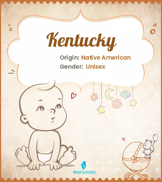 Explore Kentucky: Meaning, Origin & Popularity | MomJunction