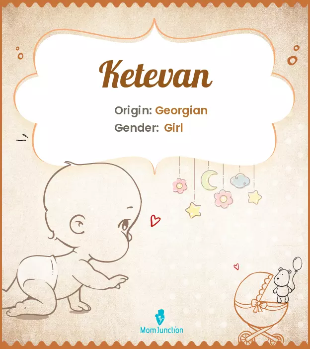 Explore Ketevan: Meaning, Origin & Popularity_image