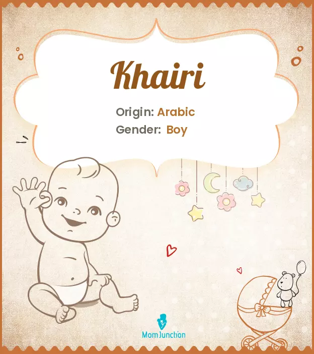 Explore Khairi: Meaning, Origin & Popularity | MomJunction