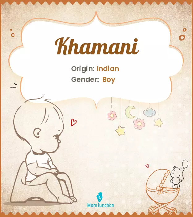 Explore Khamani: Meaning, Origin & Popularity | MomJunction