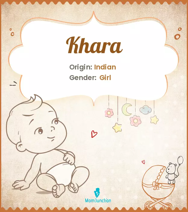 Explore Khara: Meaning, Origin & Popularity | MomJunction