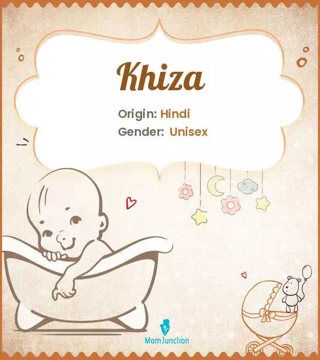 Explore Khiza: Meaning, Origin & Popularity_image