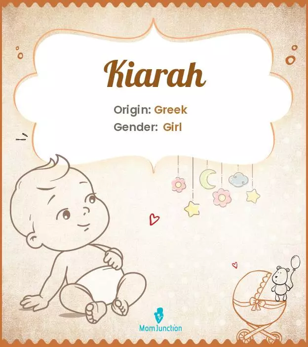 Explore Kiarah: Meaning, Origin & Popularity | MomJunction