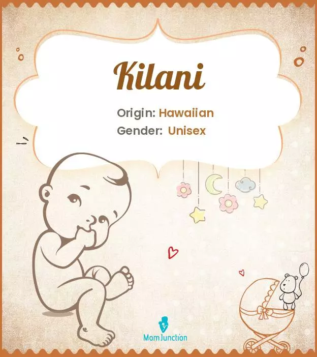 Explore Kilani: Meaning, Origin & Popularity | MomJunction