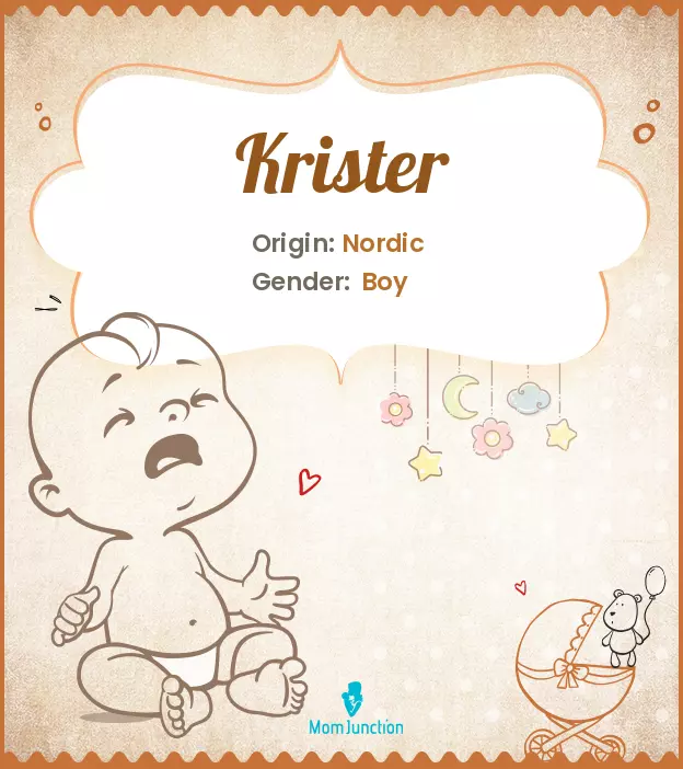 Explore Krister: Meaning, Origin & Popularity | MomJunction