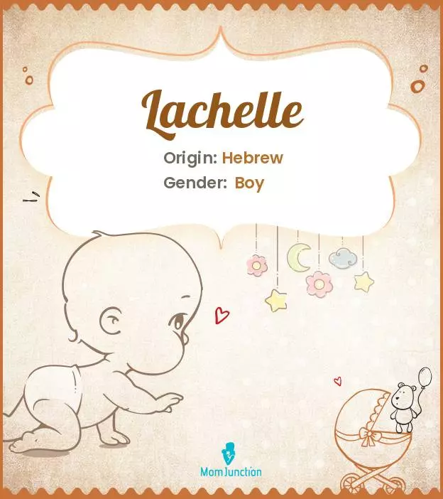 Explore Lachelle: Meaning, Origin & Popularity_image