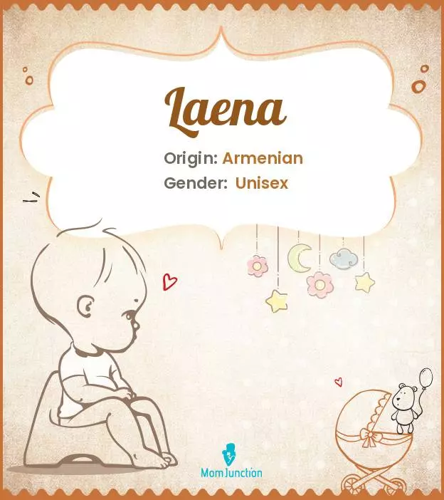 Explore Laena: Meaning, Origin & Popularity | MomJunction