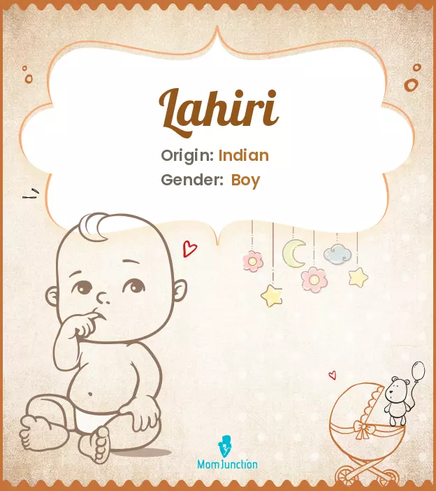 Explore Lahiri: Meaning, Origin & Popularity | MomJunction