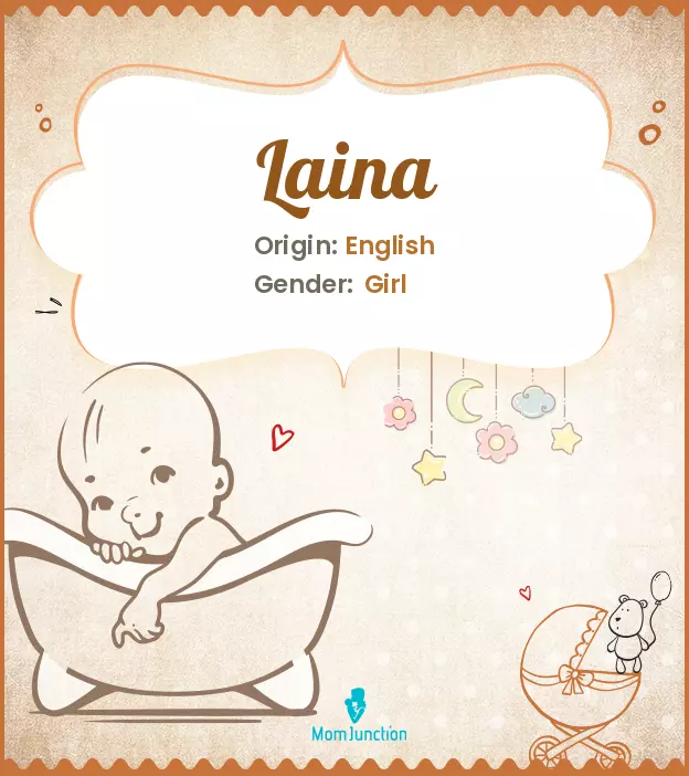 Explore Laina: Meaning, Origin & Popularity | MomJunction