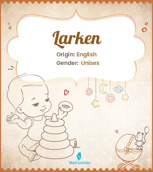 Explore Larken: Meaning, Origin & Popularity_image