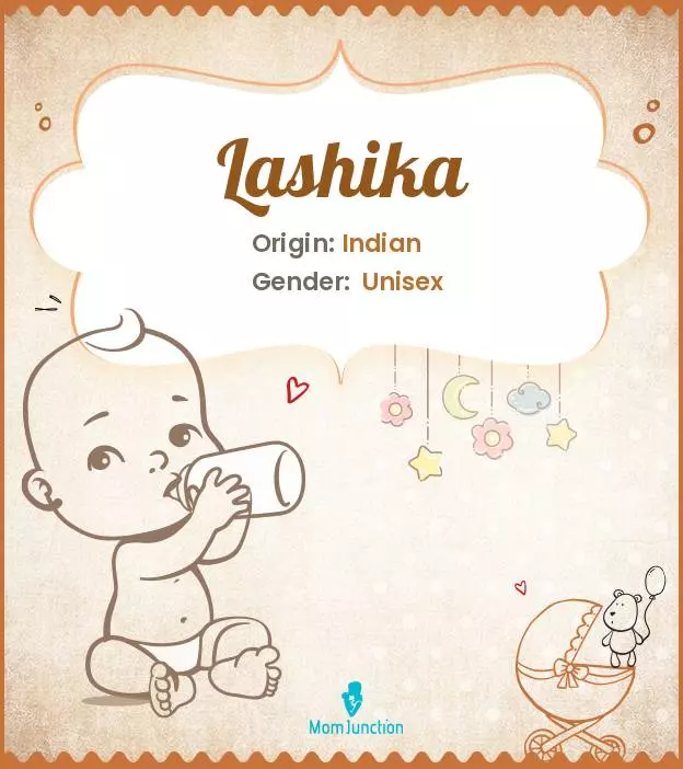 Explore Lashika: Meaning, Origin & Popularity | MomJunction