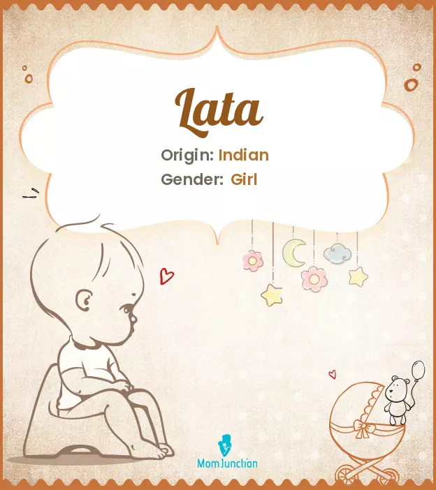 Explore Lata: Meaning, Origin & Popularity | MomJunction