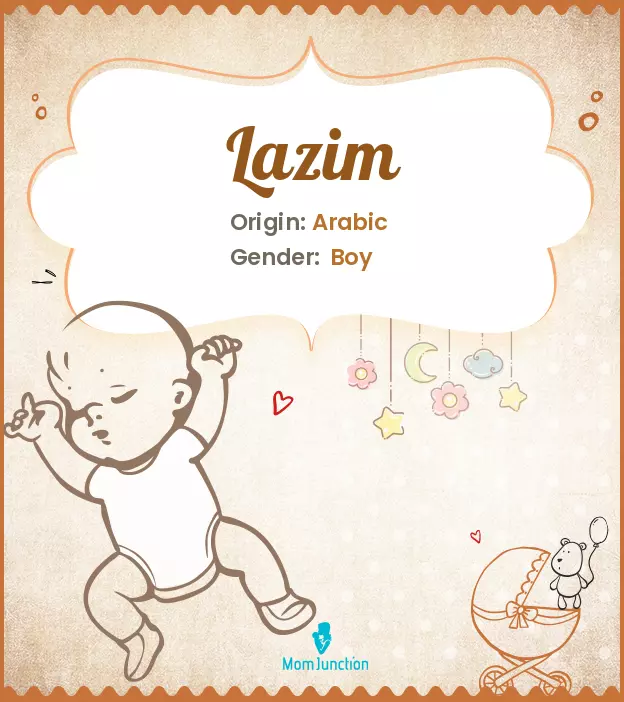 Explore Lazim: Meaning, Origin & Popularity_image