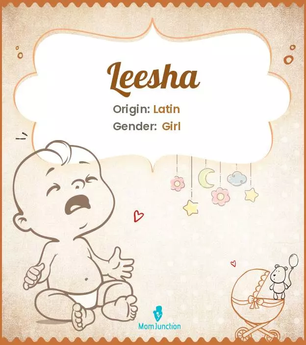 Explore Leesha: Meaning, Origin & Popularity | MomJunction