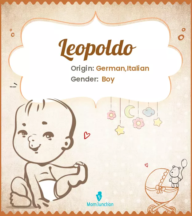 Explore Leopoldo: Meaning, Origin & Popularity | MomJunction