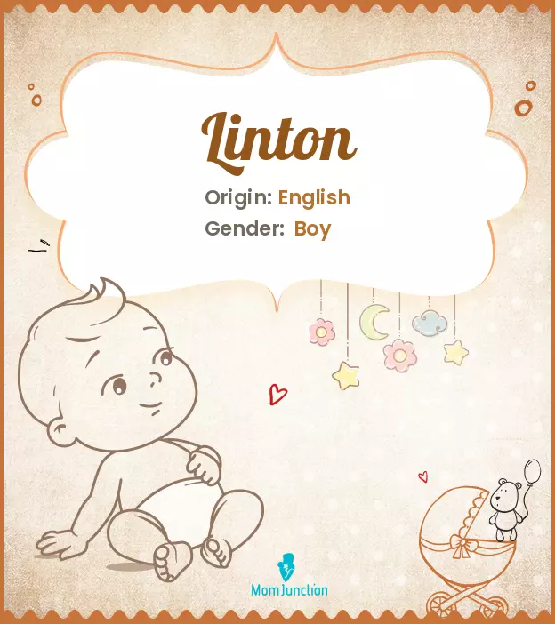 Explore Linton: Meaning, Origin & Popularity | MomJunction