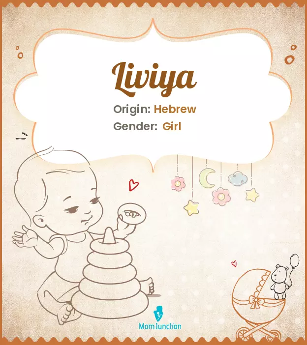 Explore Liviya: Meaning, Origin & Popularity | MomJunction