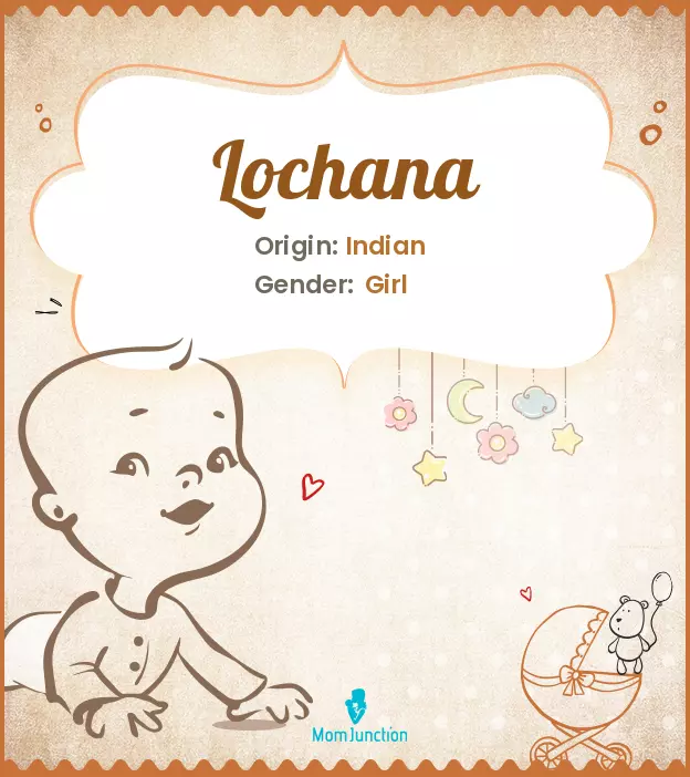 Baby Name Lochana: History, Origin, Meaning & More | MomJunction
