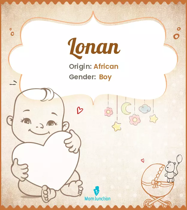 Explore Lonan: Meaning, Origin & Popularity | MomJunction