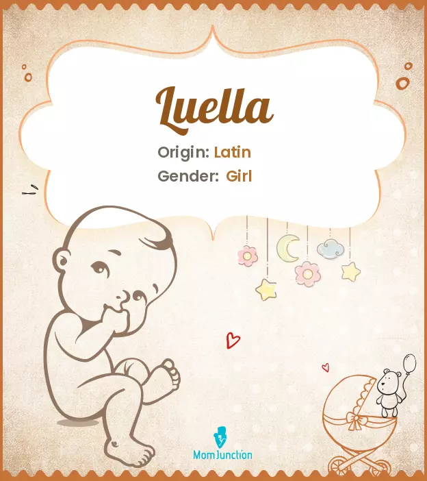 Explore Luella: Meaning, Origin & Popularity | MomJunction