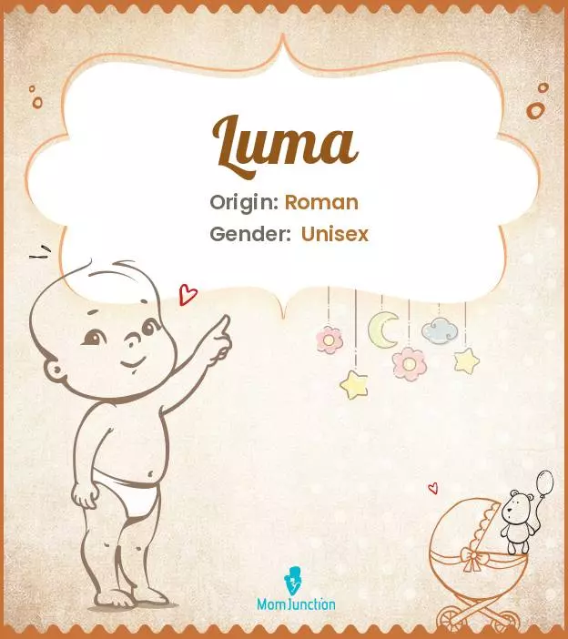 Explore Luma: Meaning, Origin & Popularity | MomJunction