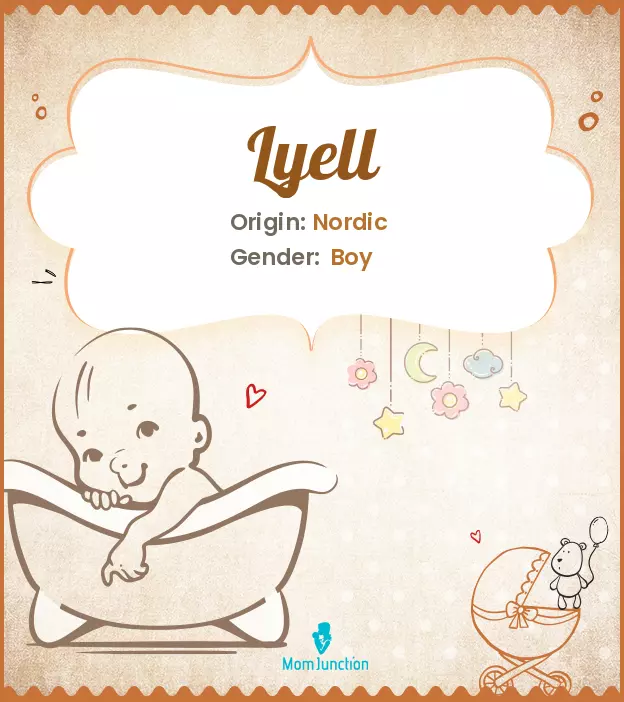 Explore Lyell: Meaning, Origin & Popularity | MomJunction