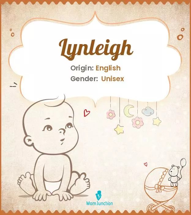 Baby Name Lynleigh Meaning, Origin, And Popularity