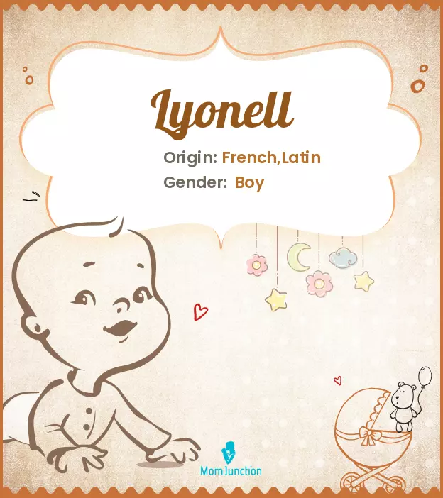 Baby Name Lyonell: History, Origin, Meaning & More | MomJunction