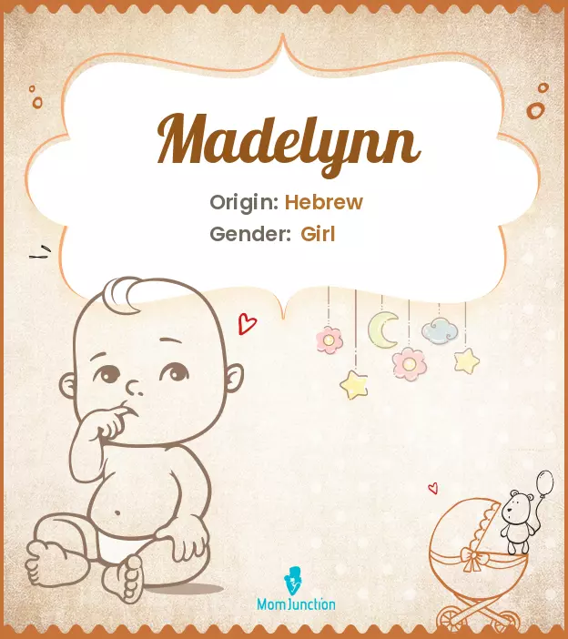 Explore Madelynn: Meaning, Origin & Popularity | MomJunction