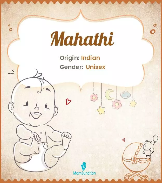 Explore Mahathi: Meaning, Origin & Popularity | MomJunction